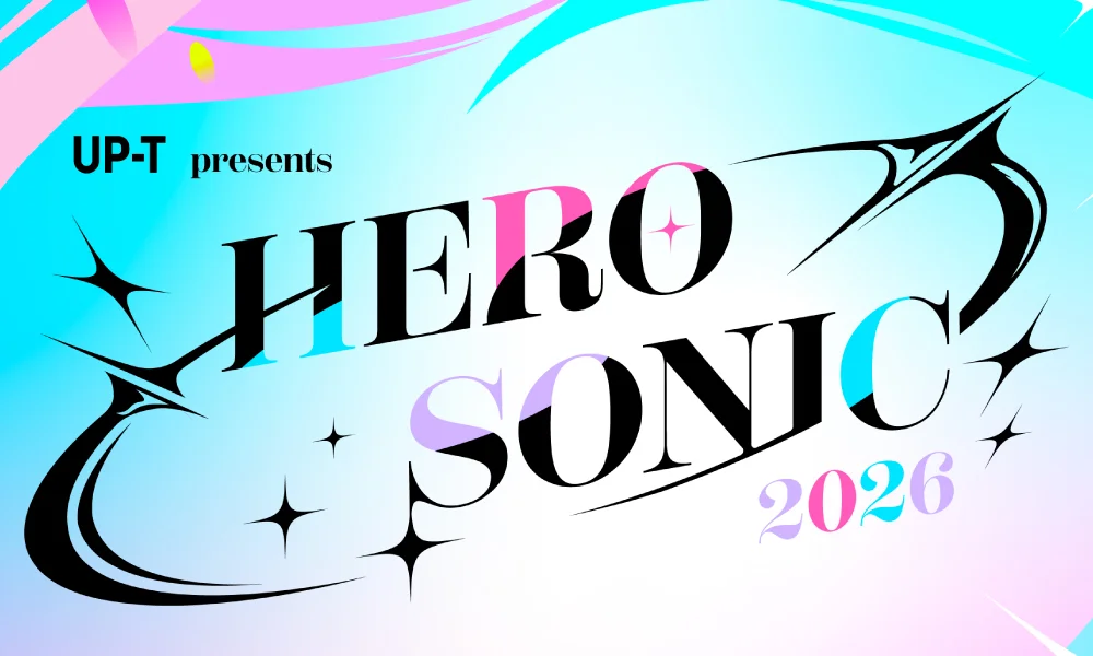 OCHA NORMA・ロージークロニクル「UP-T presents HERO SONIC 2026」出演!