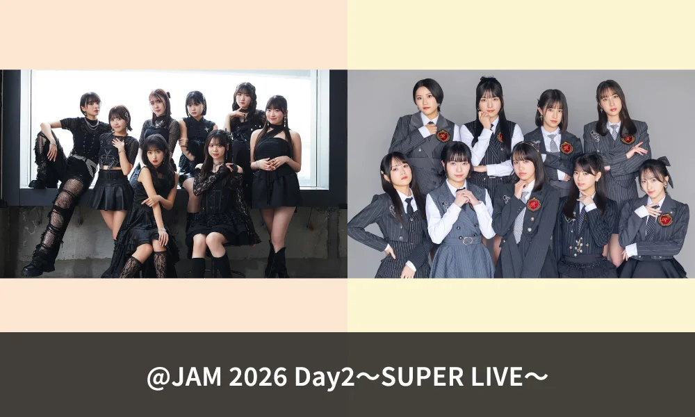 OCHA NORMA・ロージークロニクル「@ JAM 2026 Day2~SUPER LIVE~」出演!