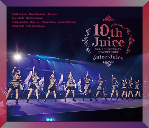 Juice=Juice 10th ANNIVERSARY CONCERT TOUR ~10th Juice at BUDOKAN~