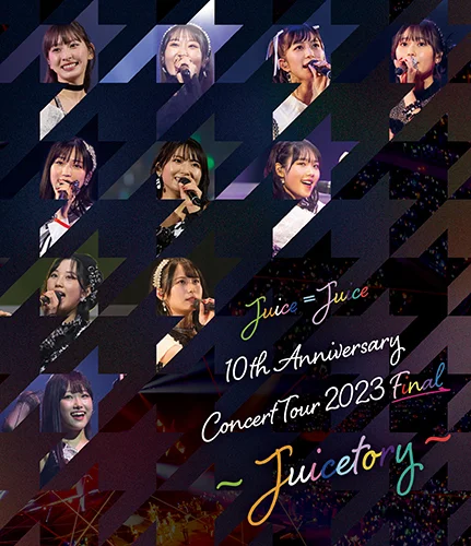 Juice=Juice 10th Anniversary Concert Tour 2023 Final ~Juicetory~