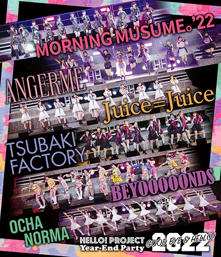 Hello! Project Year-End Party 2022 ~GOOD BYE & HELLO ! ~