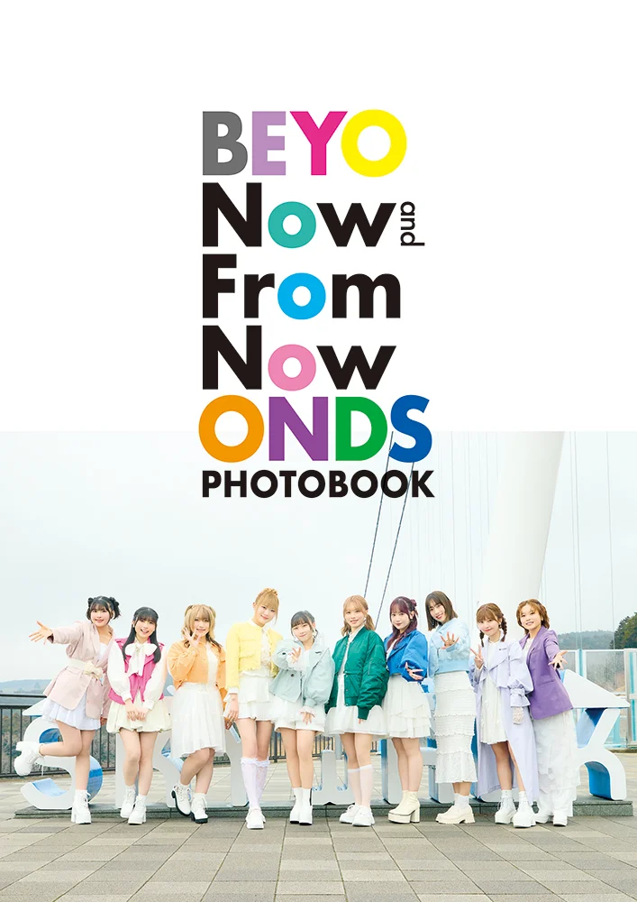 BEYOOOOONDS PHOTOBOOK 「Now and From Now On」