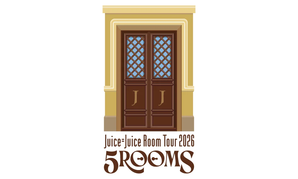 9.18~開催「Juice=Juice Room Tour 2026 「5ROOMS」」